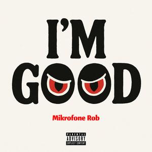 I'M GOOD (Explicit)