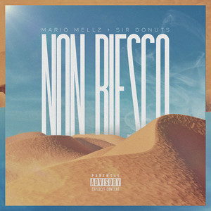 Non Riesco (Explicit)