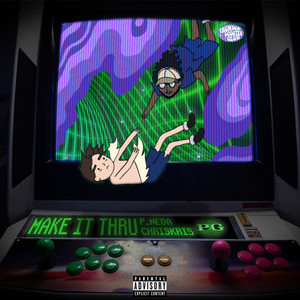 Make It Thru (Explicit)