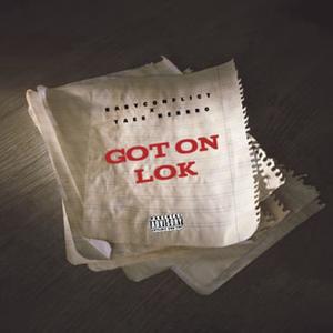 Got On Lok (feat. NSU BabyConflict) (Explicit)