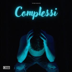 Complessi (feat. Angiolè) [Explicit]