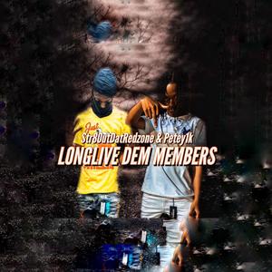 Longlive Dem Members (Explicit)