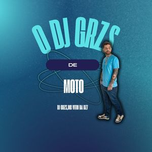 O Dj Grzs de Moto (Explicit)