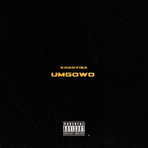 uMgowo (Explicit)