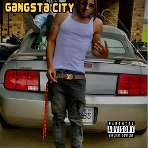 Gangsta City (Explicit)