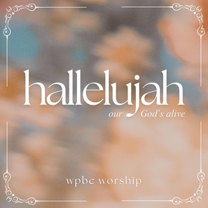Hallelujah [feat. Justin Hill] (Our God's Alive)