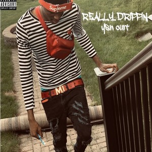Really Dripping (Explicit)
