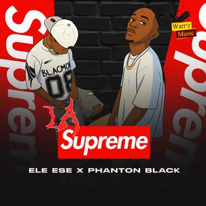 LA SUPREME (feat. Phanton Black) (Explicit)