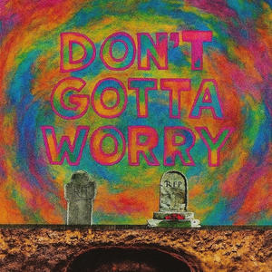 Dont Gotta Worry (feat. Saaint) (Explicit)