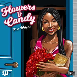 FLOWERS & CANDY (Explicit)