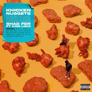 Khicken Nuggets (feat. King Lok3) (Explicit)