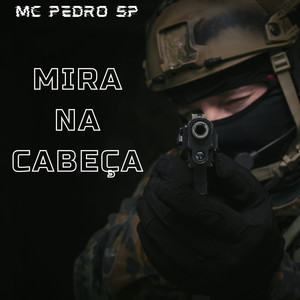 Mira na Cabeça (Explicit)