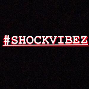 #SHOCKVIBEZ (Explicit)