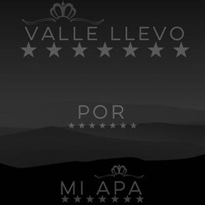 Valle Llevo Por Mi Apá