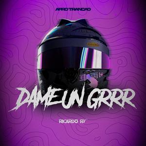 Dame Un Grrr (Afro House)