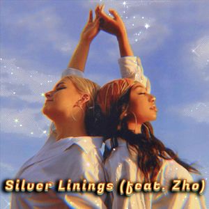 Silver Linings (ft. Zho Davis) (Explicit)