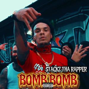 BOMB BOMB (feat. STACKZ THA RAPPER) (Explicit)