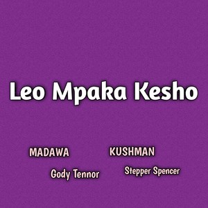 Leo Mpaka Kesho