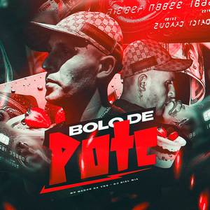 Bolo de Pote (Explicit)