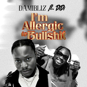 IM ALLERGIC TO BULLSHIT (Explicit)
