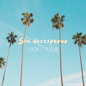 Sin Desesperar (Explicit)