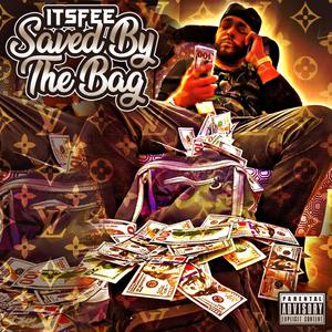 Saved By The Bag (Explicit)