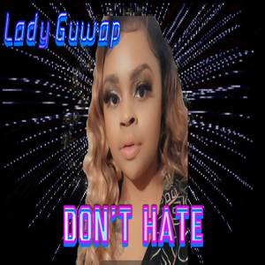 Don't Hate (Explicit)