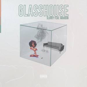 Glass House (Explicit)