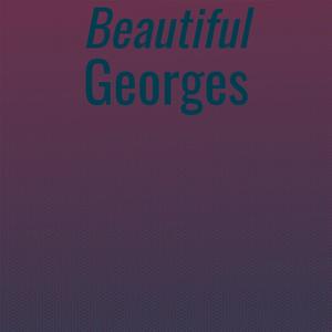 Beautiful Georges