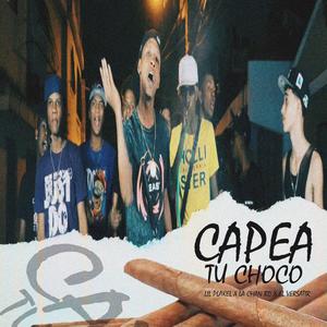 Capea Tu Choco (feat. La Chan Rd & El Versatir) [Explicit]