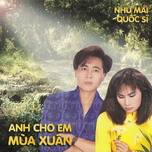 Anh Cho Em Mùa Xuân