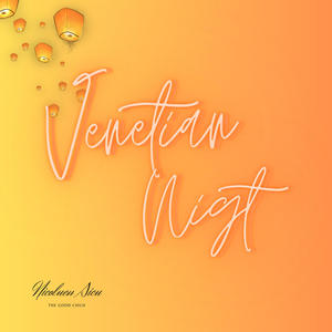 VENETIAN NIGHT (Explicit)