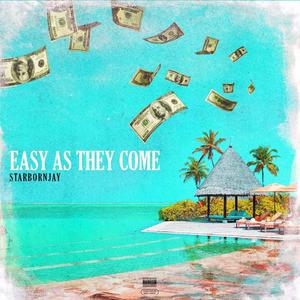 EASY AS THEY COME (Explicit)