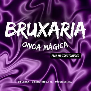 BRUXARIA ONDA MÁGICA (Explicit)