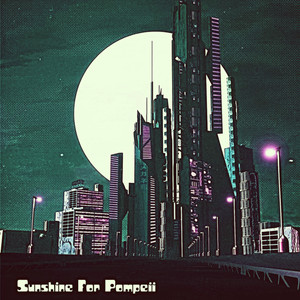 Sunshine For Pompeii