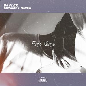 First Verse (feat. Mwamzy Nine6) [Explicit]