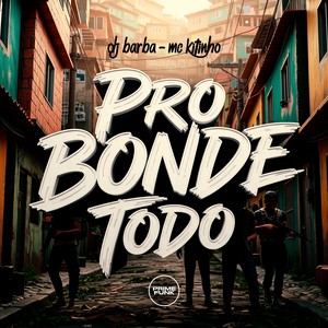 Pro Bonde Todo (Explicit)