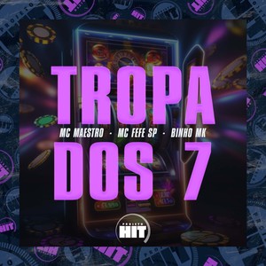 Tropa dos 7 (Explicit)