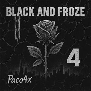 Black and Froze (Explicit)