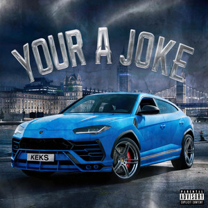 You’re a Joke (Explicit)