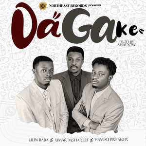 Daga Ke (feat. Umar M. Shareef & Hamisu Breaker) (Remix|Explicit)