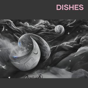 dishes (Explicit)