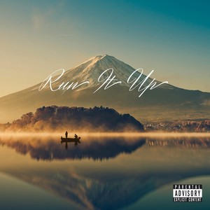 Run It Up (Explicit)
