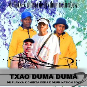 Txao duma duma (feat. CHIMZA DE DJ SA)