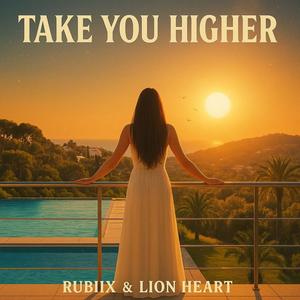 Take you higher (feat. Lion heart)