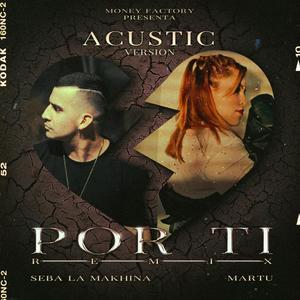 Por Ti (feat. Martu) (Remix Acustic Version)