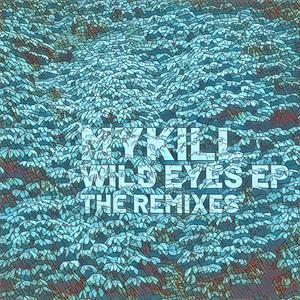 Wild Eyes (The Remixes)