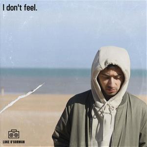 I Don't Feel