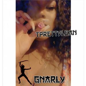 Gnarly (Explicit)