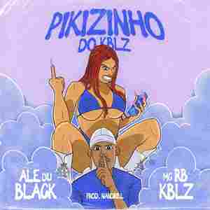 PIKIZINHO DO KBLZ (Explicit)